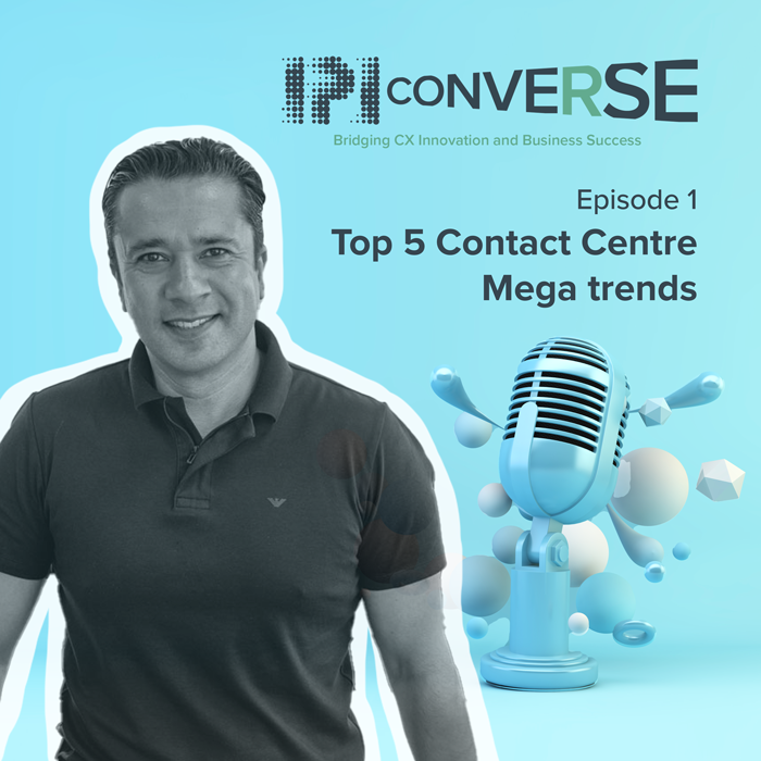 Episode 1 - Discover IPI's Top 5 Contact Centre Mega Trends