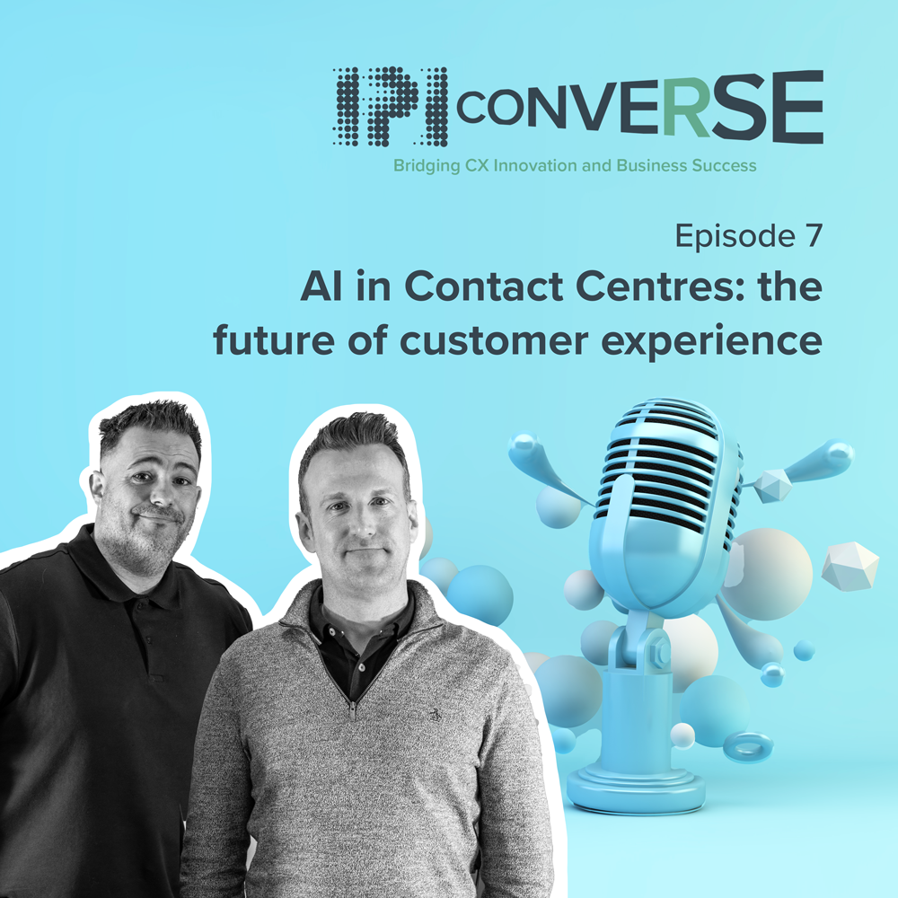 Episode 7 - AI in Contact Centres: the future of customer experience